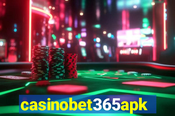 casinobet365apk