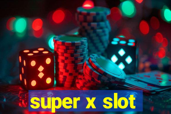 super x slot