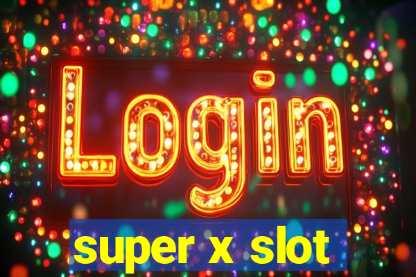 super x slot