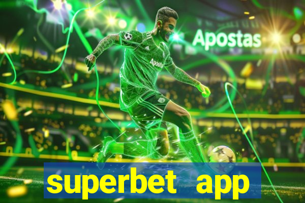 superbet app download apk