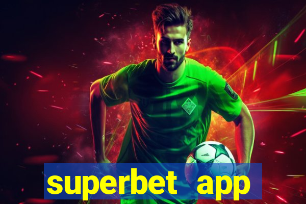 superbet app download apk