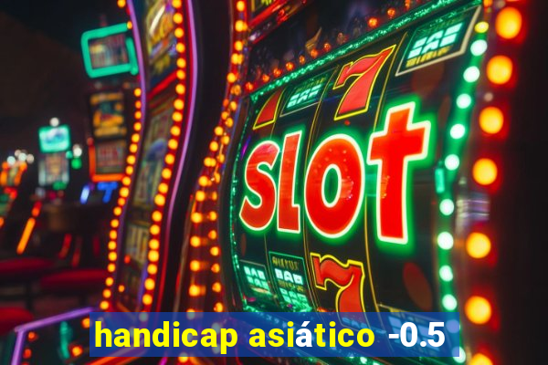 handicap asiático -0.5