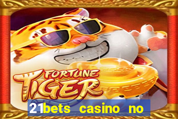 21bets casino no deposit bonus