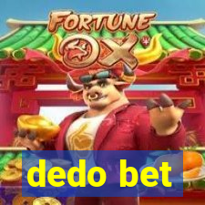 dedo bet