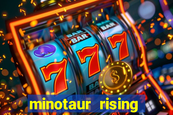 minotaur rising slot demo