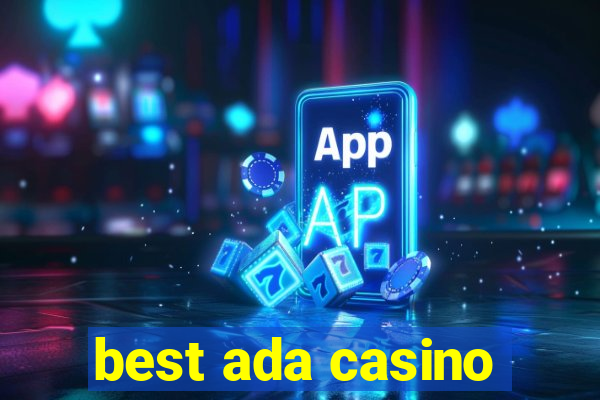 best ada casino