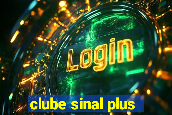 clube sinal plus