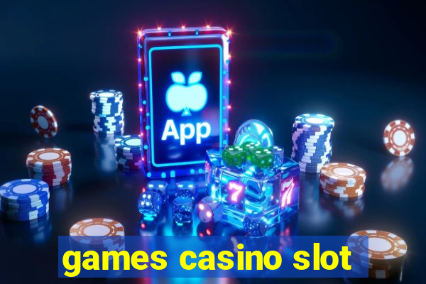 games casino slot