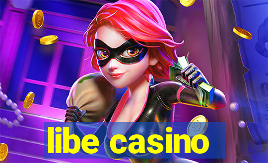 libe casino