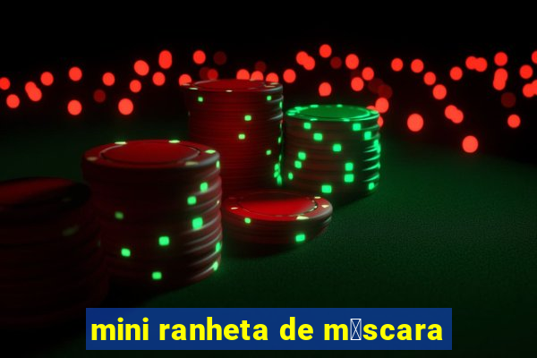 mini ranheta de m谩scara