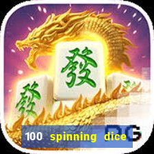 100 spinning dice slot free play