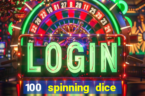 100 spinning dice slot free play