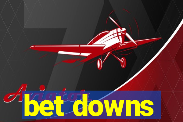 bet downs