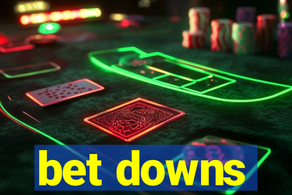 bet downs