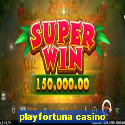 playfortuna casino