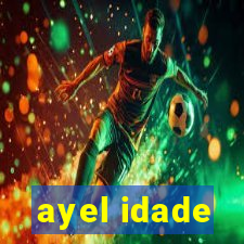 ayel idade