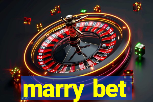 marry bet