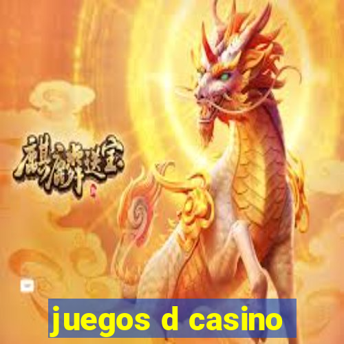 juegos d casino