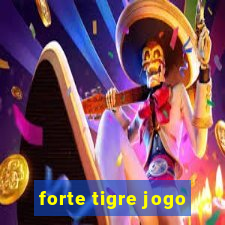 forte tigre jogo