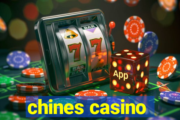 chines casino