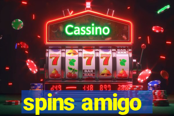 spins amigo