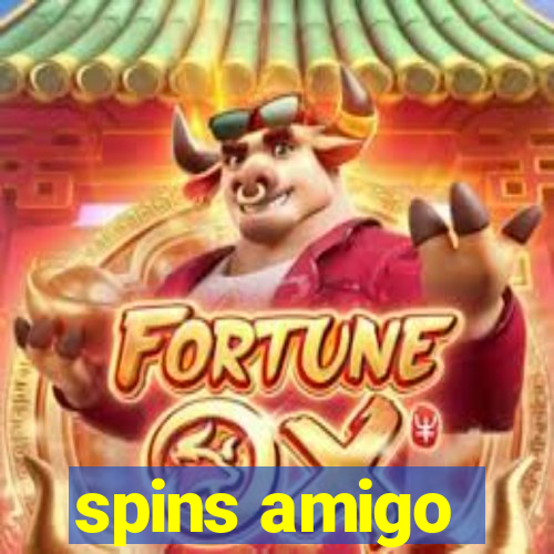 spins amigo