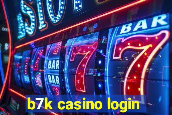 b7k casino login