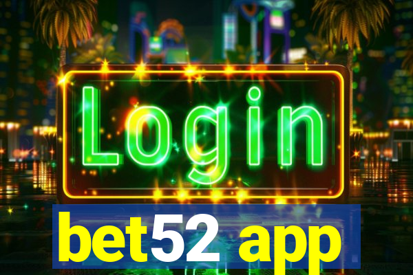 bet52 app