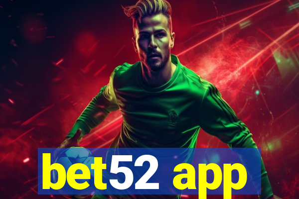 bet52 app