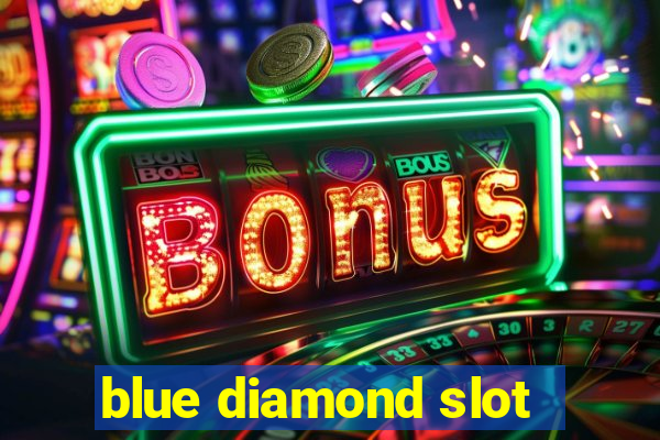 blue diamond slot