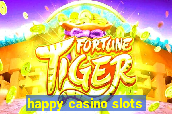 happy casino slots