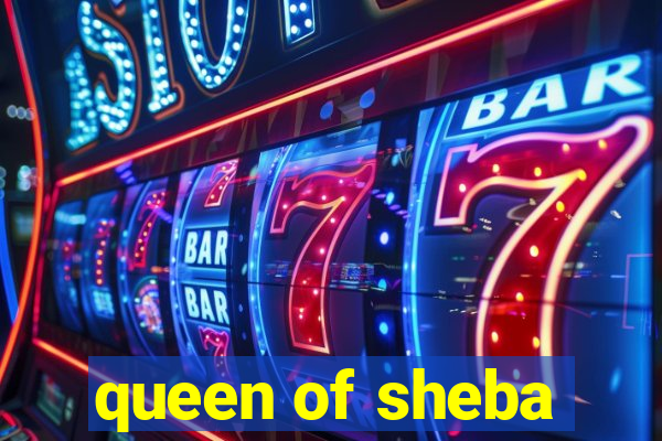 queen of sheba