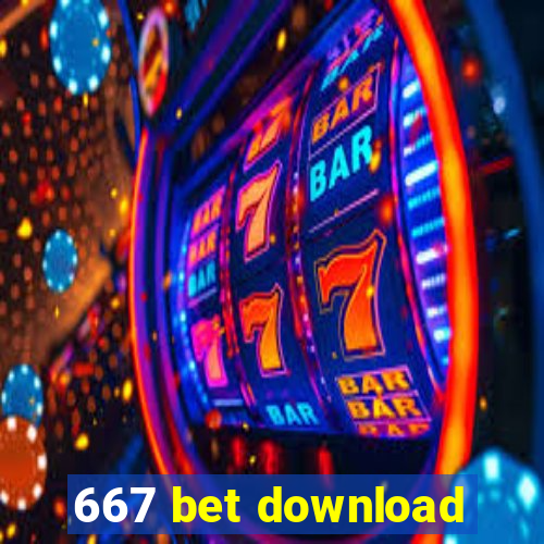 667 bet download