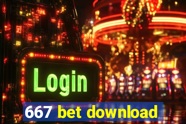 667 bet download