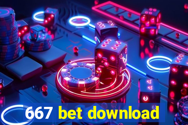 667 bet download