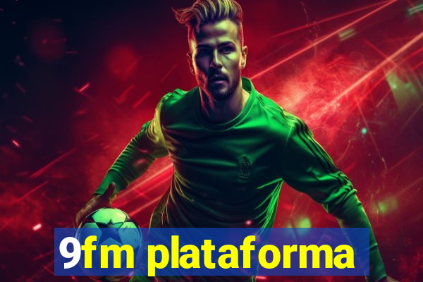 9fm plataforma