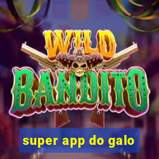 super app do galo