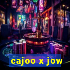 cajoo x jow