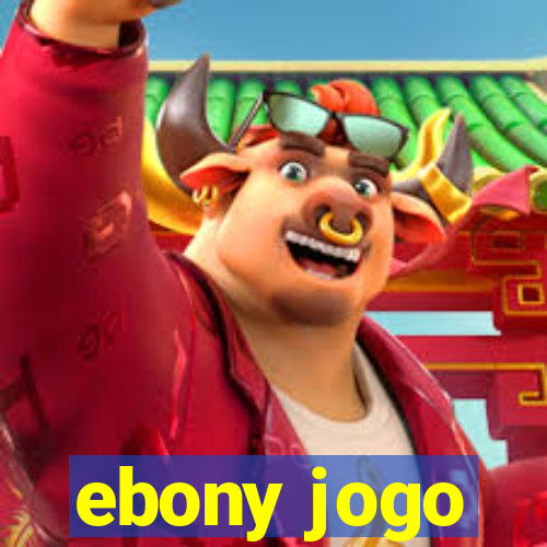 ebony jogo