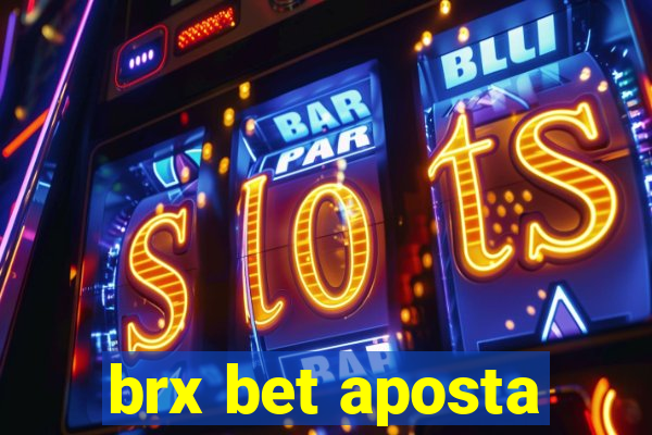 brx bet aposta