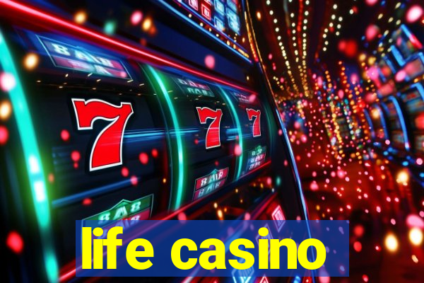 life casino