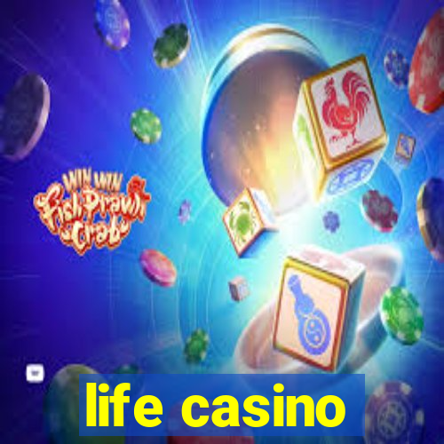 life casino