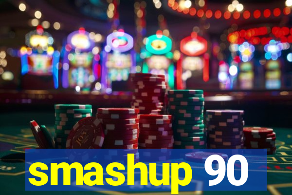 smashup 90