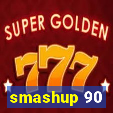 smashup 90