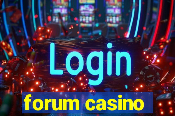 forum casino