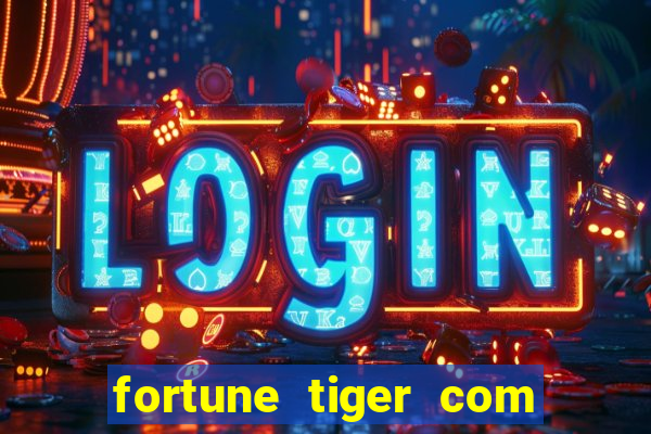 fortune tiger com b?nus sem depósito