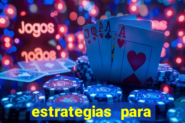 estrategias para jogar na blaze