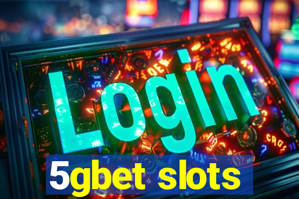 5gbet slots