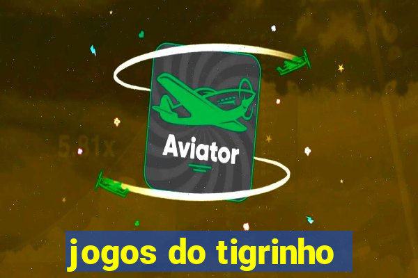 jogos do tigrinho