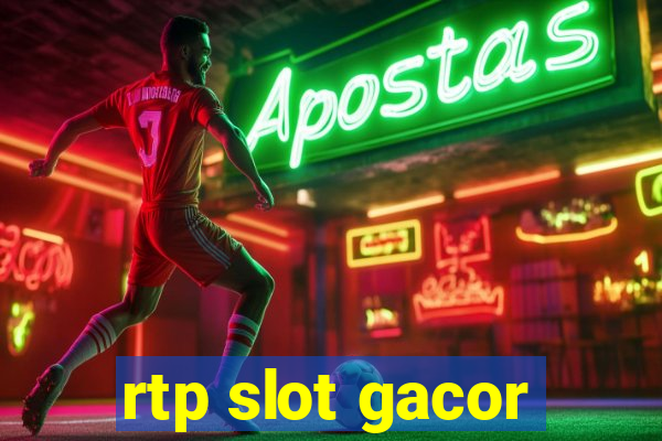 rtp slot gacor